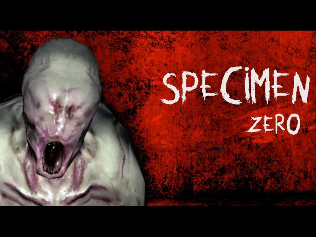 【英文版】标本零Specimen Zero - Horror【恐怖冒险】